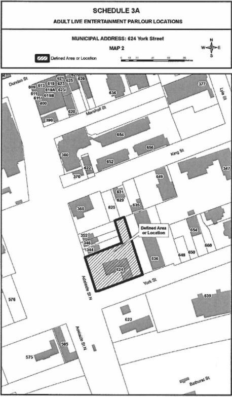 No person shall own or operate an Adult Entertainment Body-Rub Parlour except in the defined area shown on Schedule 3A of this By-law. Map 2. The address is 624 York Street. 