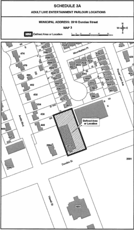 No person shall own or operate an Adult Entertainment Body-Rub Parlour except in the defined area shown on Schedule 3A of this By-law. Map 3. The address is 2010 Dundas Street. 